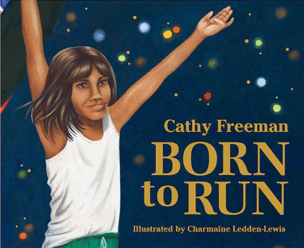 Born To Run by Cathy Freeman - Seelect Educational Supplies Adelaide